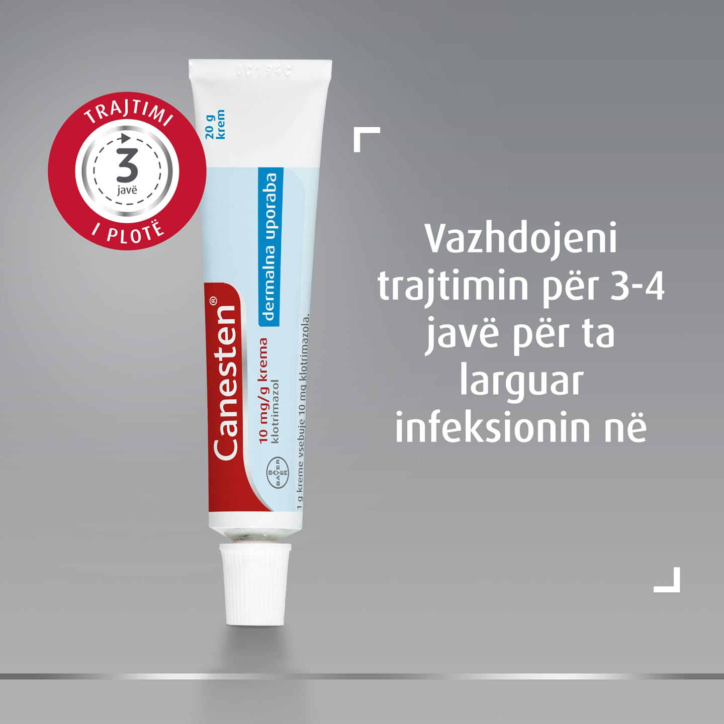 Canesten® 1g krem me simbolin e Canesten® ku shkruhet: Trajtim i plotë 3-4 javor, me titullin në të djathtë: Vazhdoni trajtimin për 3-4 javë për të luftuar rrënjën e infeksionit